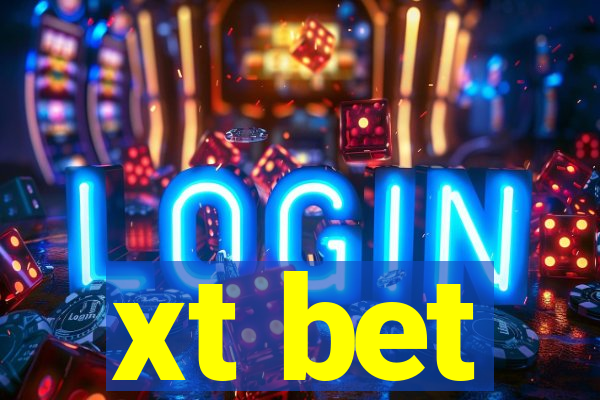 xt bet